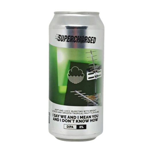 Cloudwater I Say We And I Mean You And I Don't Know How  DIPA